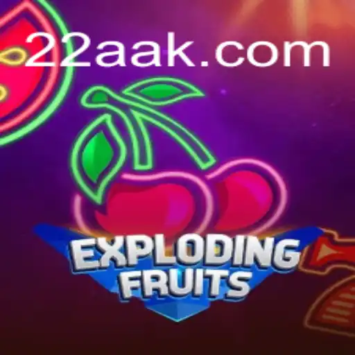 ExplodingFruits: Mergulhe na Aventura Frutífera com 22AA.COM